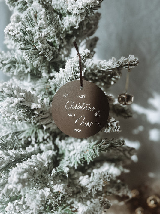 Last Christmas as a Miss Ornament