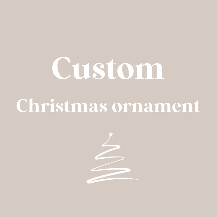 Custom Ornament Request